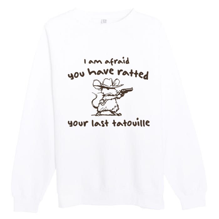 Cowboy YouVe Ratted Your Last Tatouille Vintage Premium Crewneck Sweatshirt