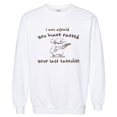 Cowboy YouVe Ratted Your Last Tatouille Vintage Garment-Dyed Sweatshirt