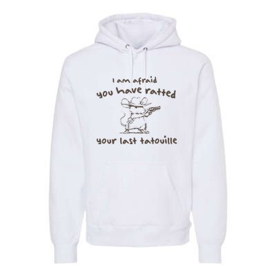 Cowboy YouVe Ratted Your Last Tatouille Vintage Premium Hoodie