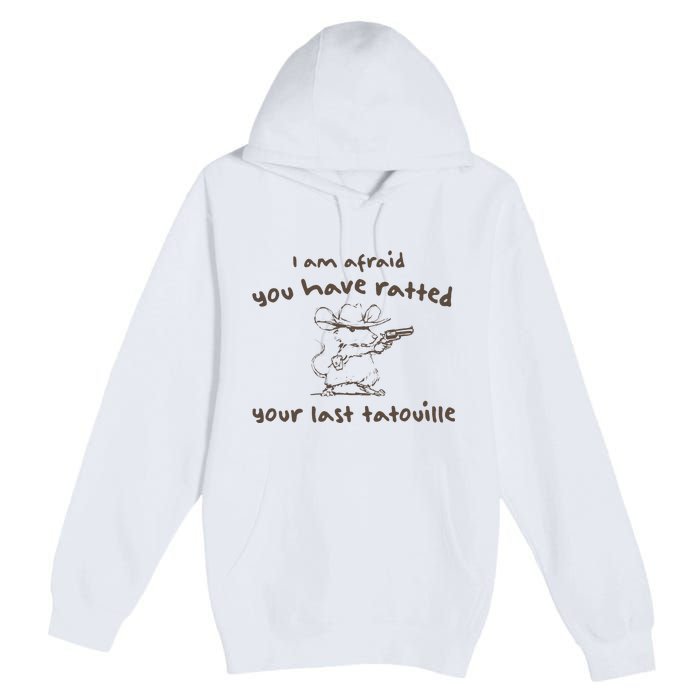 Cowboy YouVe Ratted Your Last Tatouille Vintage Premium Pullover Hoodie