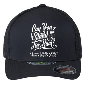 Can You Stand The Rain Ronnie Bobby Ricky Mike Ralph Johnny Flexfit Unipanel Trucker Cap