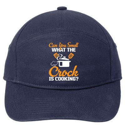 Can You Smell What The Crock Is Cooking Gift 7-Panel Snapback Hat