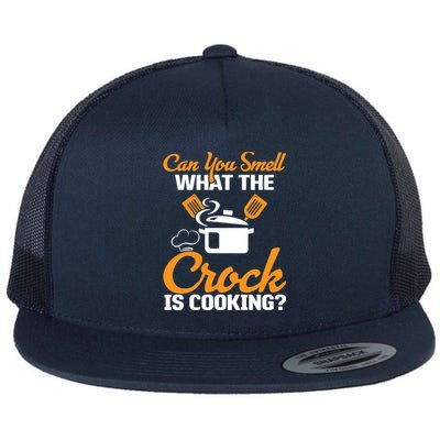 Can You Smell What The Crock Is Cooking Gift Flat Bill Trucker Hat