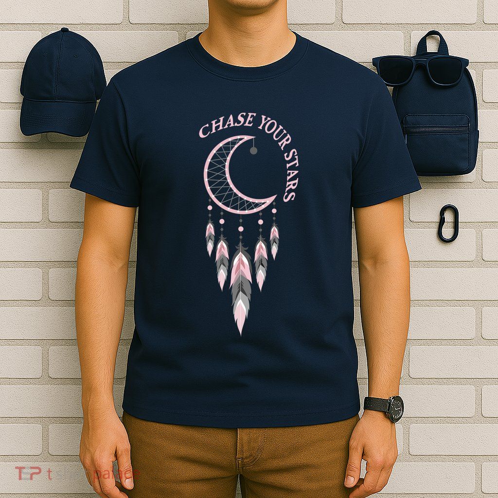 Chase Your Stars Funny Gift T-Shirt
