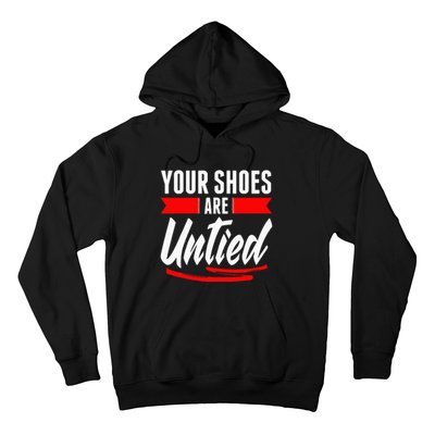 Cute Your Shoes Are Untied April Fool's Day Prankster Joke Hoodie