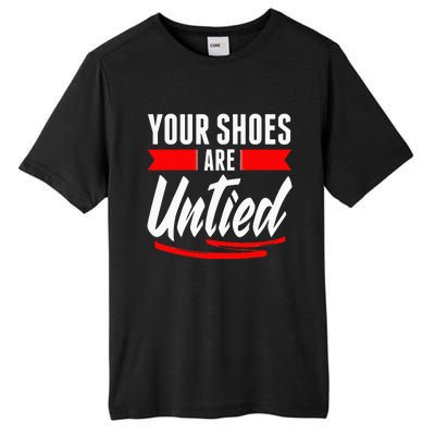 Cute Your Shoes Are Untied April Fool's Day Prankster Joke Tall Fusion ChromaSoft Performance T-Shirt