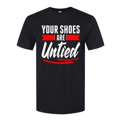 Cute Your Shoes Are Untied April Fool's Day Prankster Joke Softstyle CVC T-Shirt