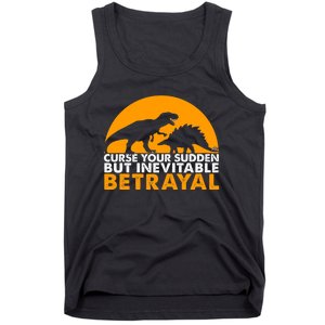 Curse Your Sudden But Inevitable Betrayal Tank Top