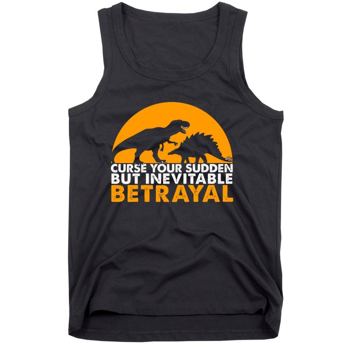 Curse Your Sudden But Inevitable Betrayal Tank Top