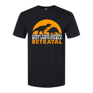 Curse Your Sudden But Inevitable Betrayal Softstyle CVC T-Shirt