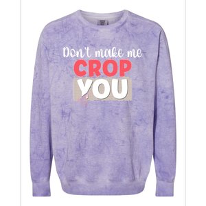 Crop You Scrapbook Scrapbooking Scrapbooker Gift Colorblast Crewneck Sweatshirt