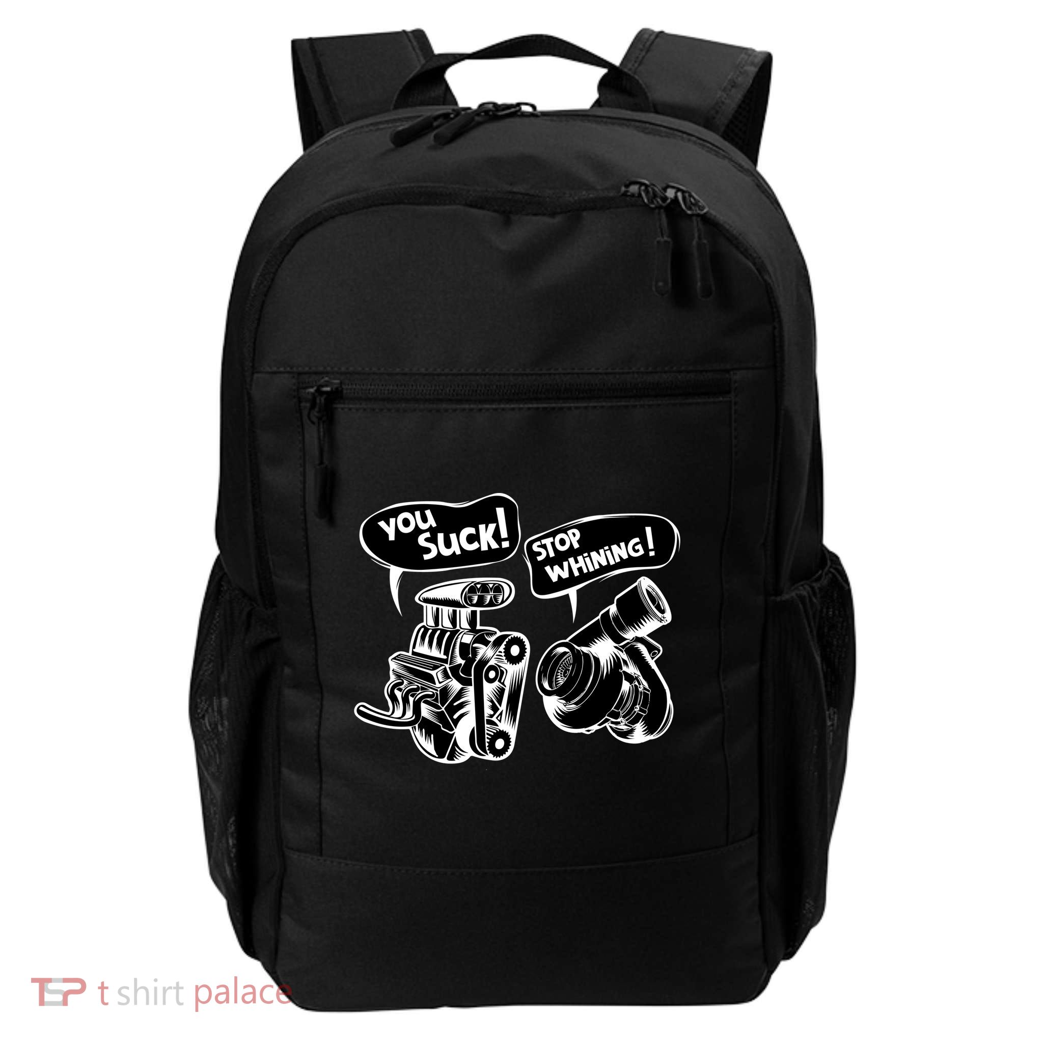 Cute You Suck! Stop Whining! Mechanical Engineering Gift Daily Commute Backpack