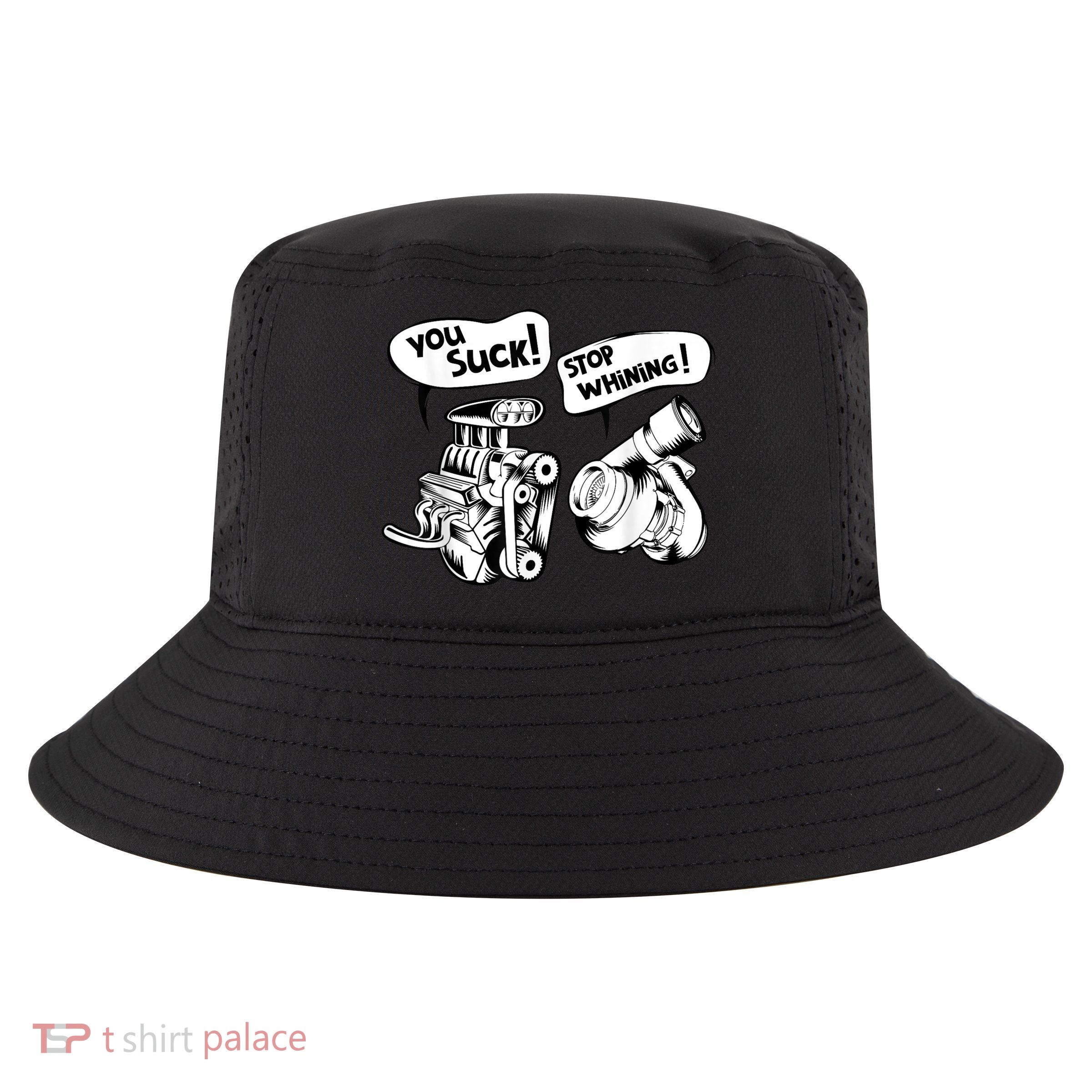 Cute You Suck! Stop Whining! Mechanical Engineering Cool Comfort Performance Bucket Hat
