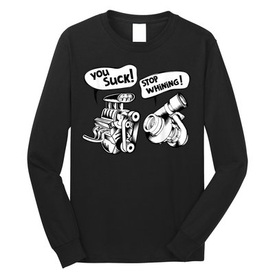 Cute You Suck! Stop Whining! Mechanical Engineering Long Sleeve Shirt