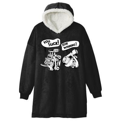 Cute You Suck! Stop Whining! Mechanical Engineering Hooded Wearable Blanket
