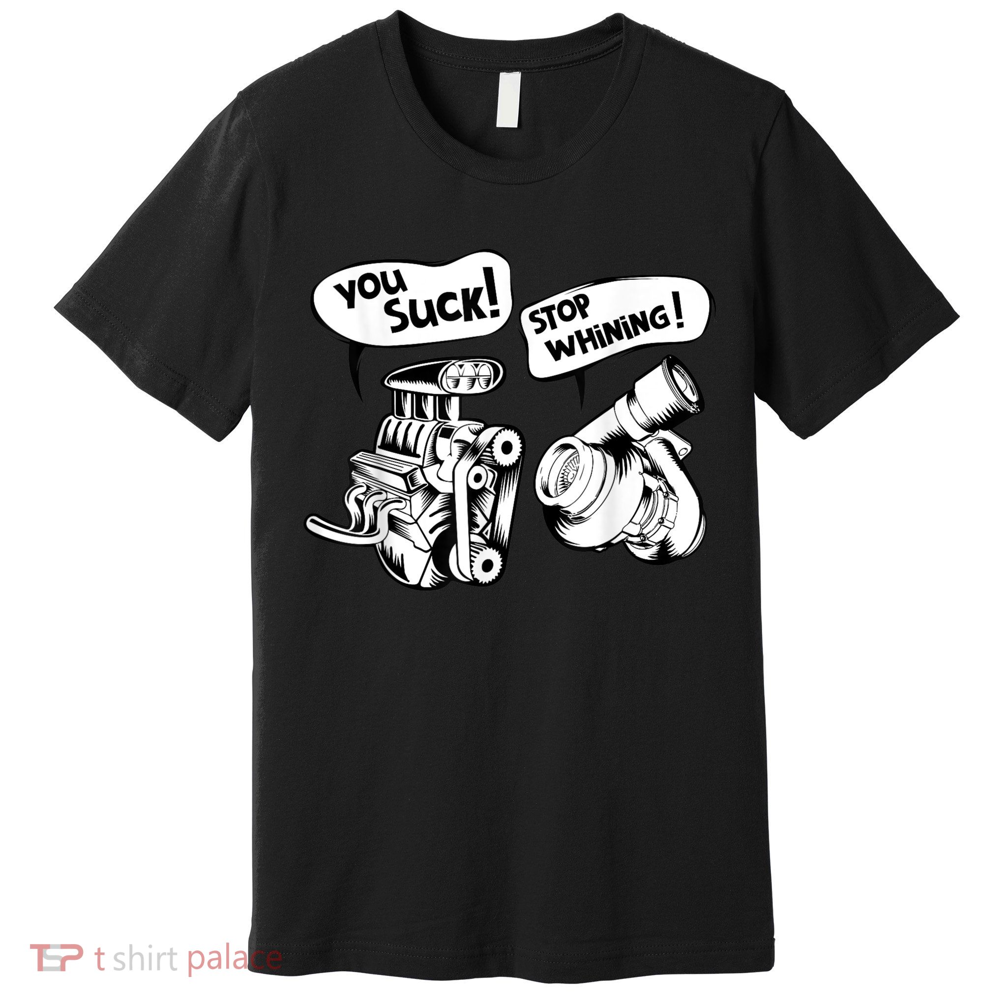Cute You Suck! Stop Whining! Mechanical Engineering Premium T-Shirt