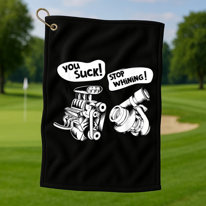 Cute You Suck! Stop Whining! Mechanical Engineering Golf Towel