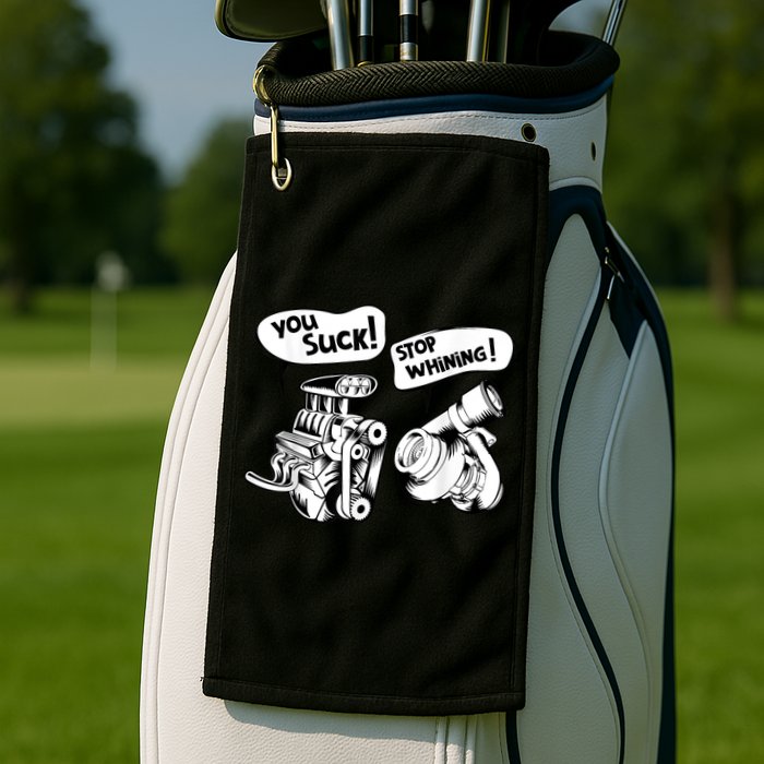 Cute You Suck! Stop Whining! Mechanical Engineering Golf Towel
