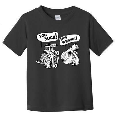 Cute You Suck! Stop Whining! Mechanical Engineering Toddler T-Shirt