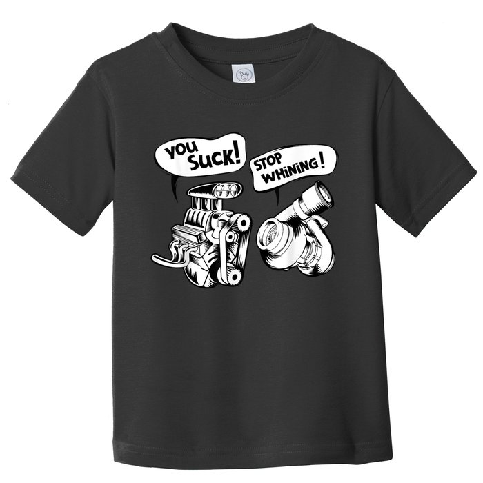 Cute You Suck! Stop Whining! Mechanical Engineering Toddler T-Shirt