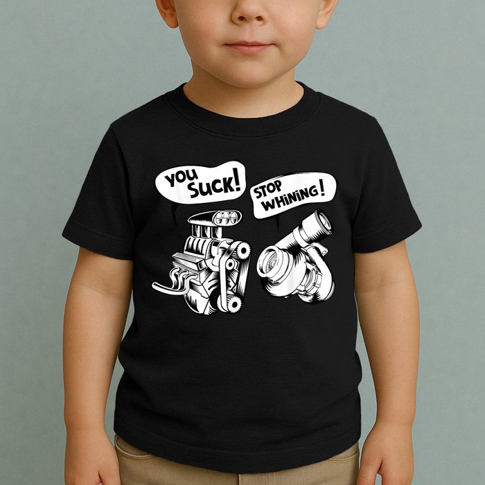 Cute You Suck! Stop Whining! Mechanical Engineering Toddler T-Shirt