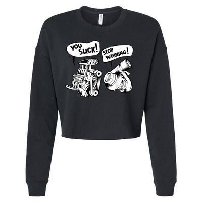 Cute You Suck! Stop Whining! Mechanical Engineering Cropped Pullover Crew