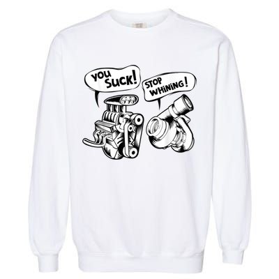 Cute You Suck! Stop Whining! Mechanical Engineering Garment-Dyed Sweatshirt