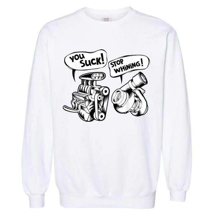 Cute You Suck! Stop Whining! Mechanical Engineering Garment-Dyed Sweatshirt
