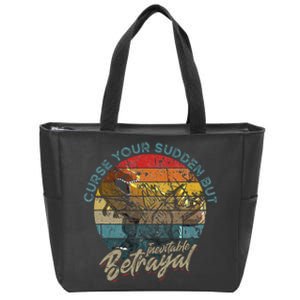 Curse Your Sudden But Inevitable Betrayal Zip Tote Bag