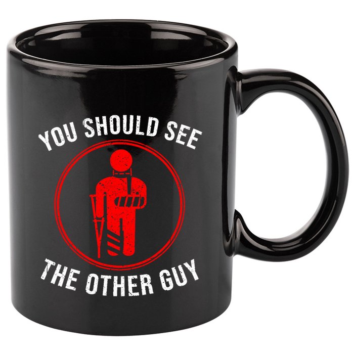 Cool You Should See The Other Guy Funny Broken Arm Joke Gift 11oz C Handle Ceramic Mug