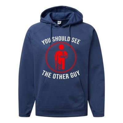 Cool You Should See The Other Guy Funny Broken Arm Joke Gift Performance Fleece Hoodie