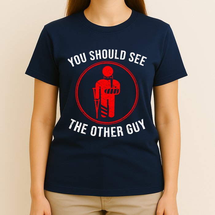 Cool You Should See The Other Guy Funny Broken Arm Joke Gift T-Shirt