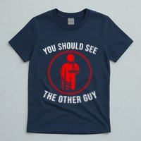 Cool You Should See The Other Guy Funny Broken Arm Joke Gift T-Shirt