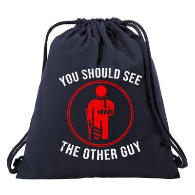 Cool You Should See The Other Guy Funny Broken Arm Joke Gift Drawstring Bag