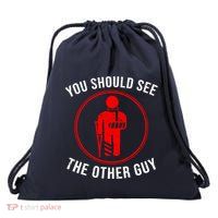 Cool You Should See The Other Guy Funny Broken Arm Joke Gift Drawstring Bag