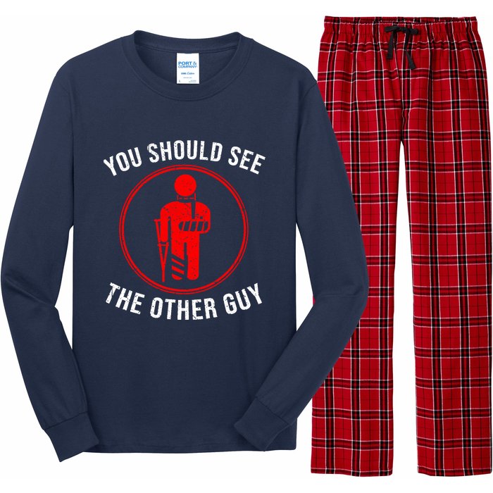 Cool You Should See The Other Guy Funny Broken Arm Joke Gift Long Sleeve Pajama Set