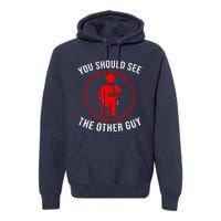 Cool You Should See The Other Guy Funny Broken Arm Joke Gift Premium Hoodie