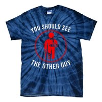 Cool You Should See The Other Guy Funny Broken Arm Joke Gift Tie-Dye T-Shirt