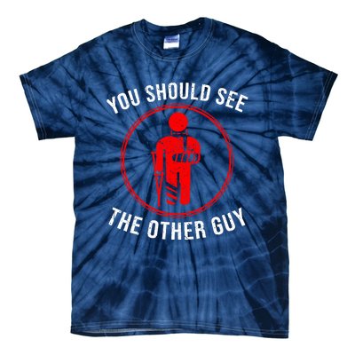 Cool You Should See The Other Guy Funny Broken Arm Joke Gift Tie-Dye T-Shirt