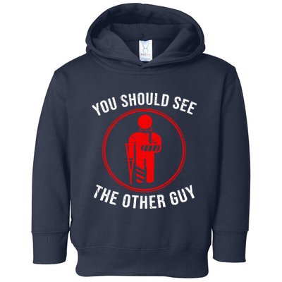 Cool You Should See The Other Guy Funny Broken Arm Joke Gift Toddler Hoodie