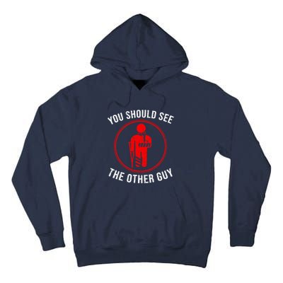 Cool You Should See The Other Guy Funny Broken Arm Joke Gift Tall Hoodie