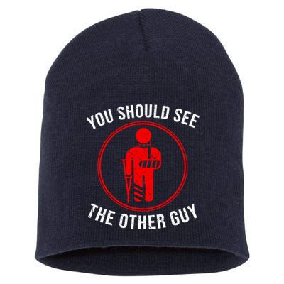 Cool You Should See The Other Guy Funny Broken Arm Joke Gift Short Acrylic Beanie