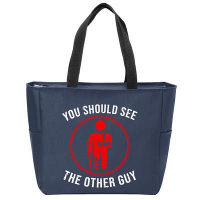 Cool You Should See The Other Guy Funny Broken Arm Joke Gift Zip Tote Bag