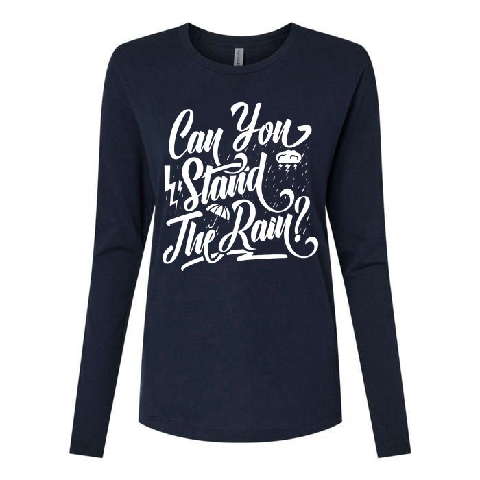 Can You Stand The Rain Womens Cotton Relaxed Long Sleeve T-Shirt