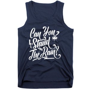 Can You Stand The Rain Tank Top