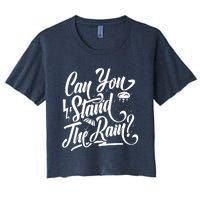 Can You Stand The Rain Women's Crop Top Tee