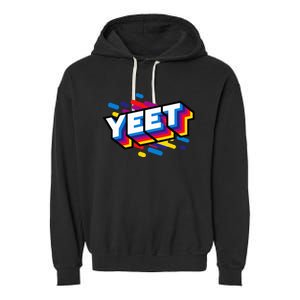 Celebration Yeet Trendy Meme Slogan Yeeting Garment-Dyed Fleece Hoodie