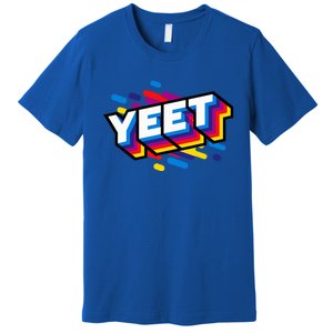 Celebration Yeet Trendy Meme Slogan Yeeting Premium T-Shirt