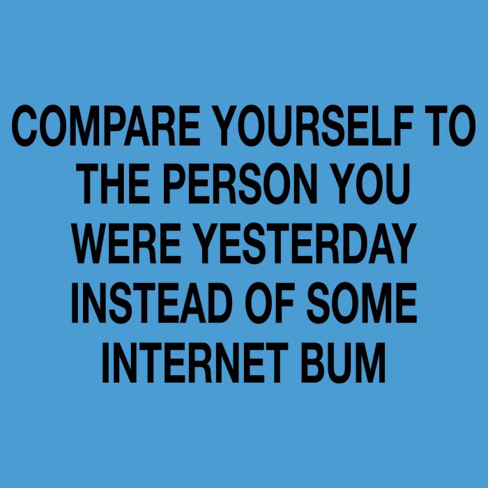 Compare Yourself To The Person You Were Yesterday Instead Of Some Internet Bum Tie Dye Hoodie