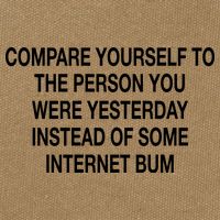 Compare Yourself To The Person You Were Yesterday Instead Of Some Internet Bum Cotton Canvas Backpack